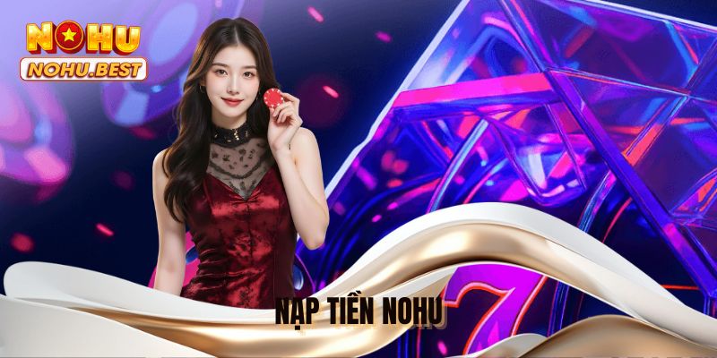 Nạp tiền NOHU
